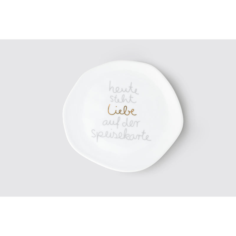 Kleiner Teller Heute steht Liebe auf D.14cm